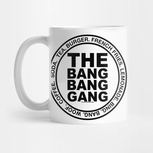 THE BANG BANG GANG. LOGO. by cholesterolmind